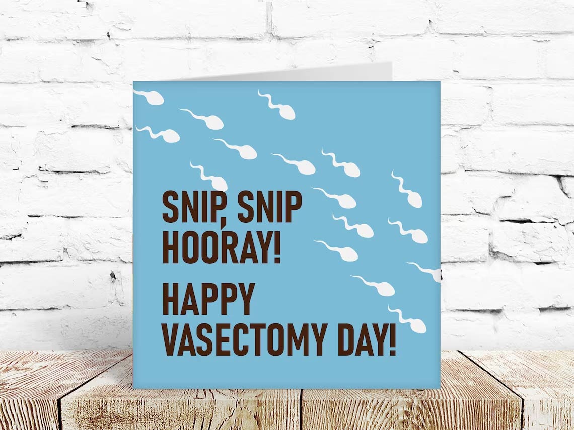 Snip snip hooray! Happy vasectomy day