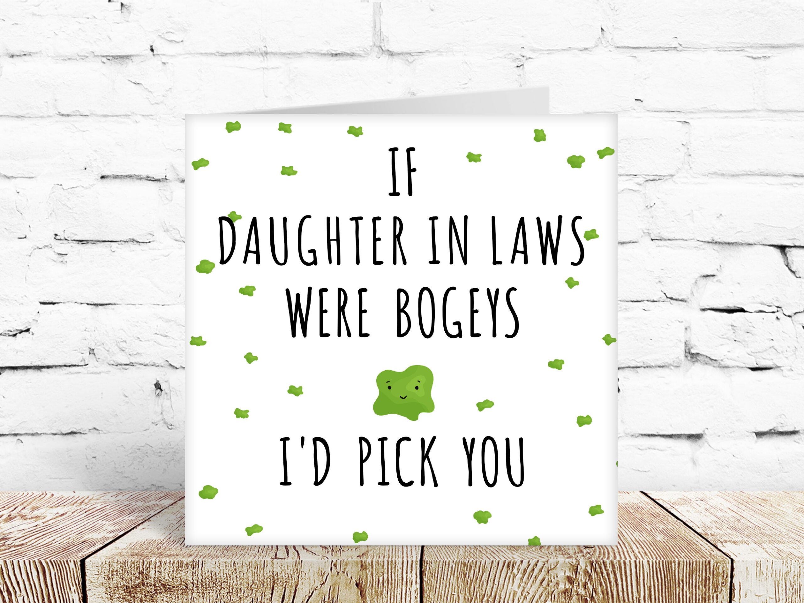 If daughter in laws were bogies, I’d pick you
