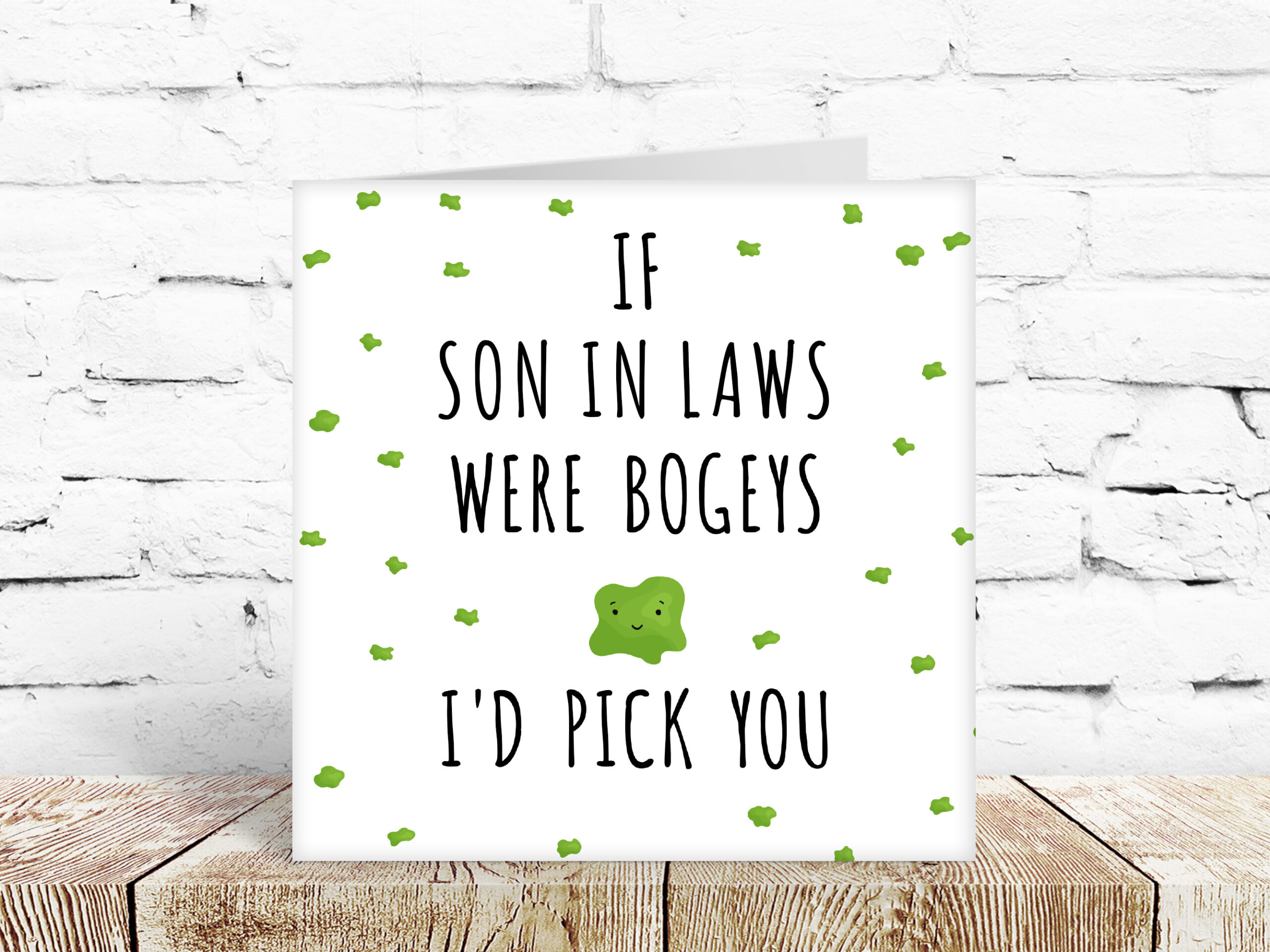 If son in laws were bogies, I’d pick you