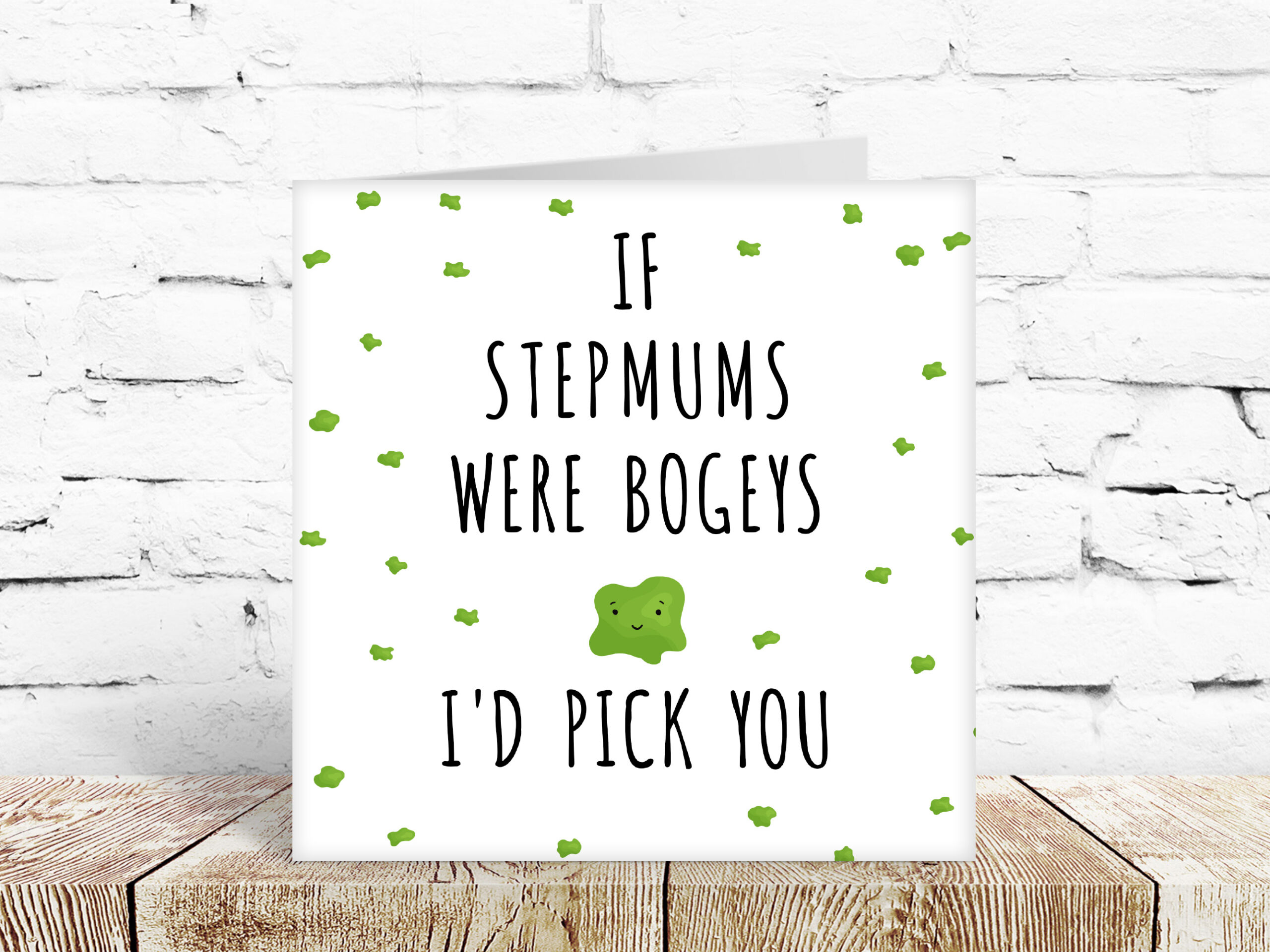 If stepmums were bogies, I’d pick you