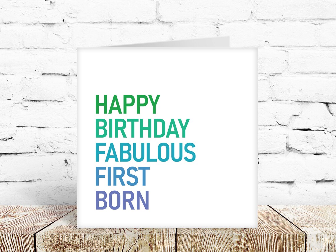 Happy Birthday fabulous first born! Birthday card for eldest child