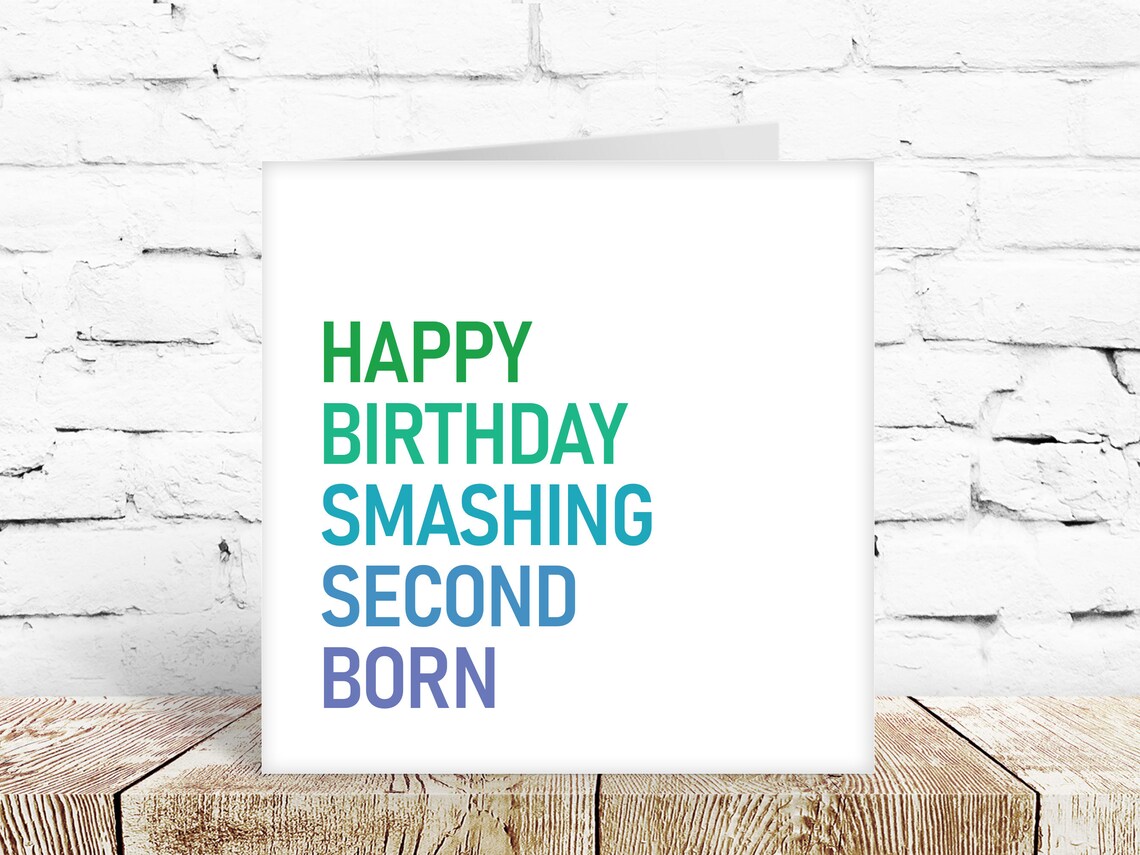 Happy Birthday smashing second born! Birthday card second child