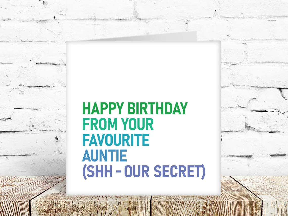 Happy Birthday from your favourite auntie