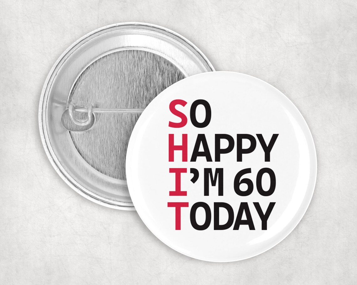 So Happy I’m 60 Today! 60th birthday badge