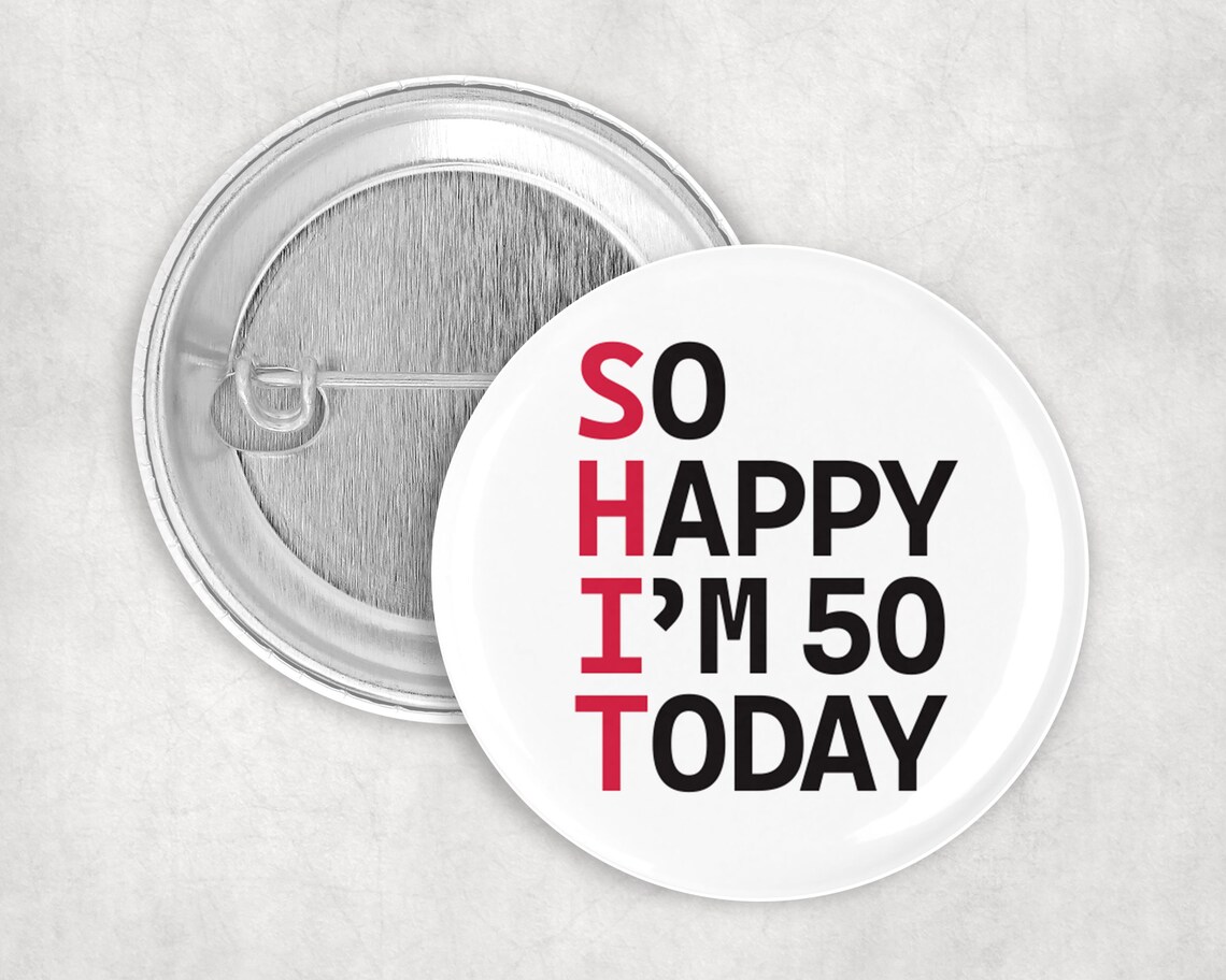 So Happy I’m 50 Today! 50th birthday badge
