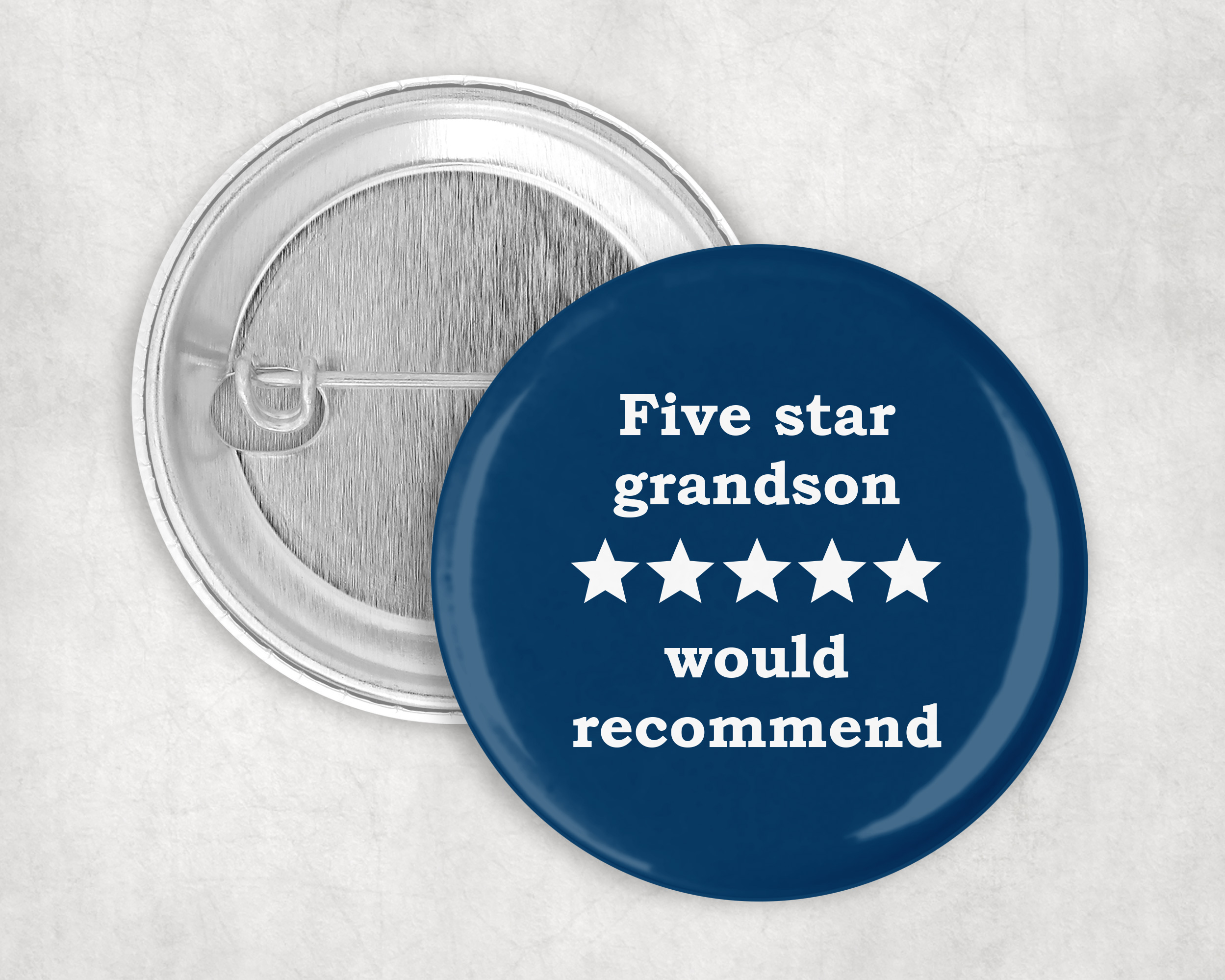 Five star grandson, would recommend!  50mm Badge pin