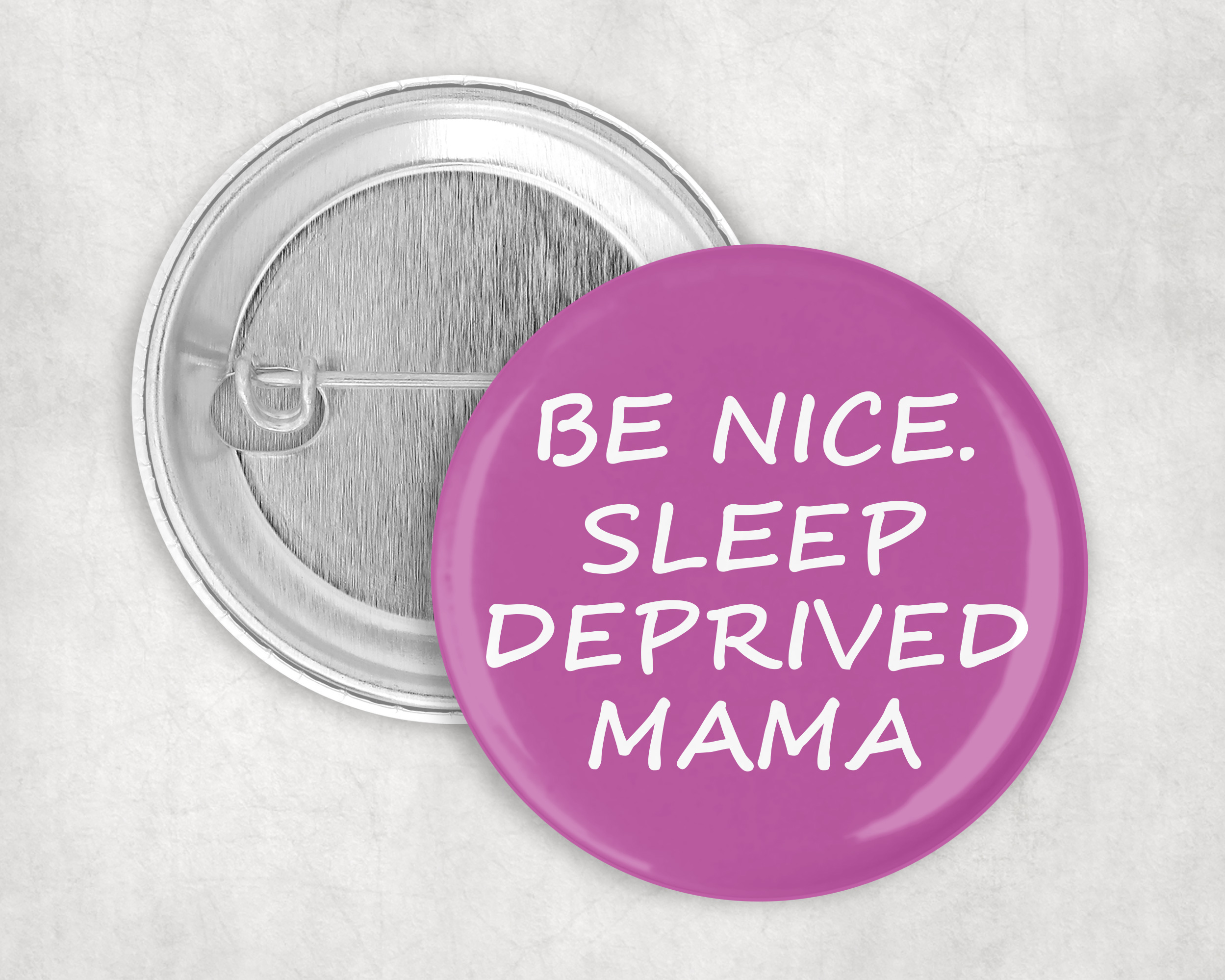 Be nice, sleep deprived mamma