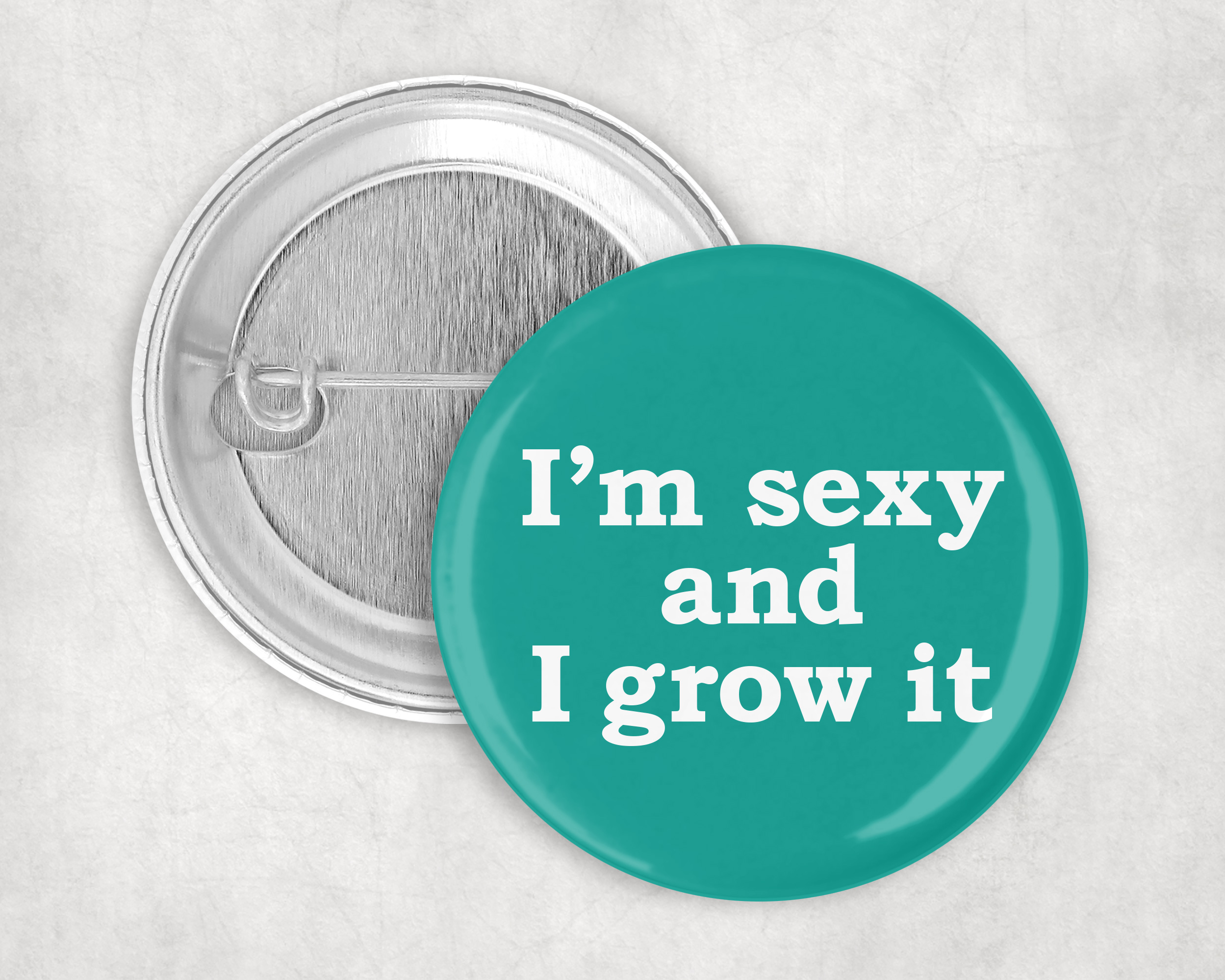I’m sexy and I grow it badge